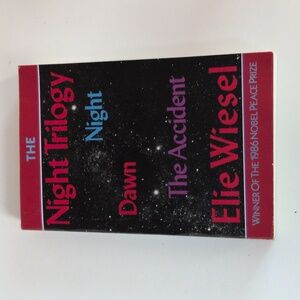 The Night Trilogy: Night, Dawn, The Accident by Elie Wiesel 318 Pages 1985